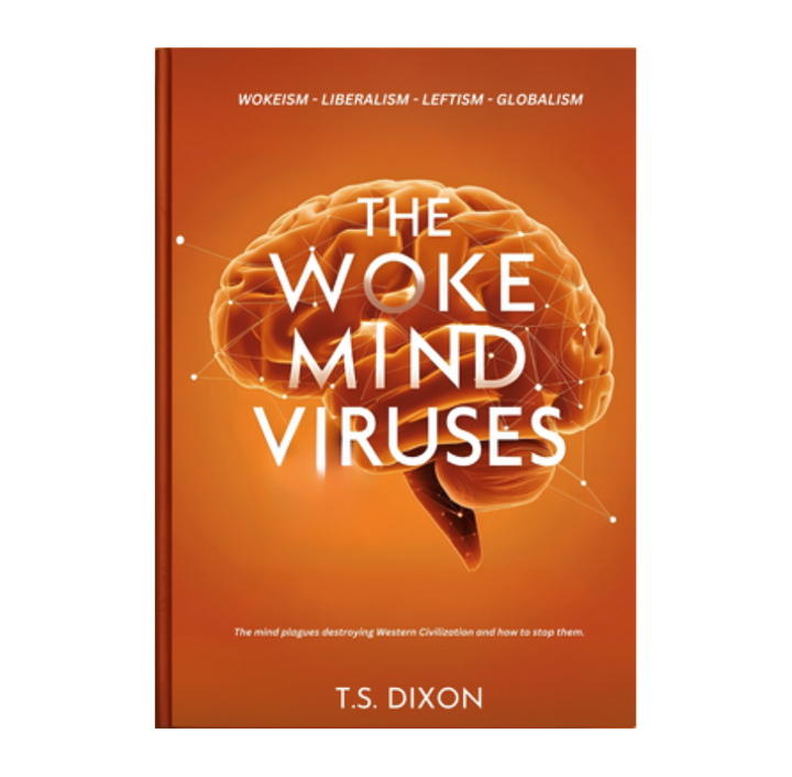 The Woke Mind Viruses By: T.S. Dixon