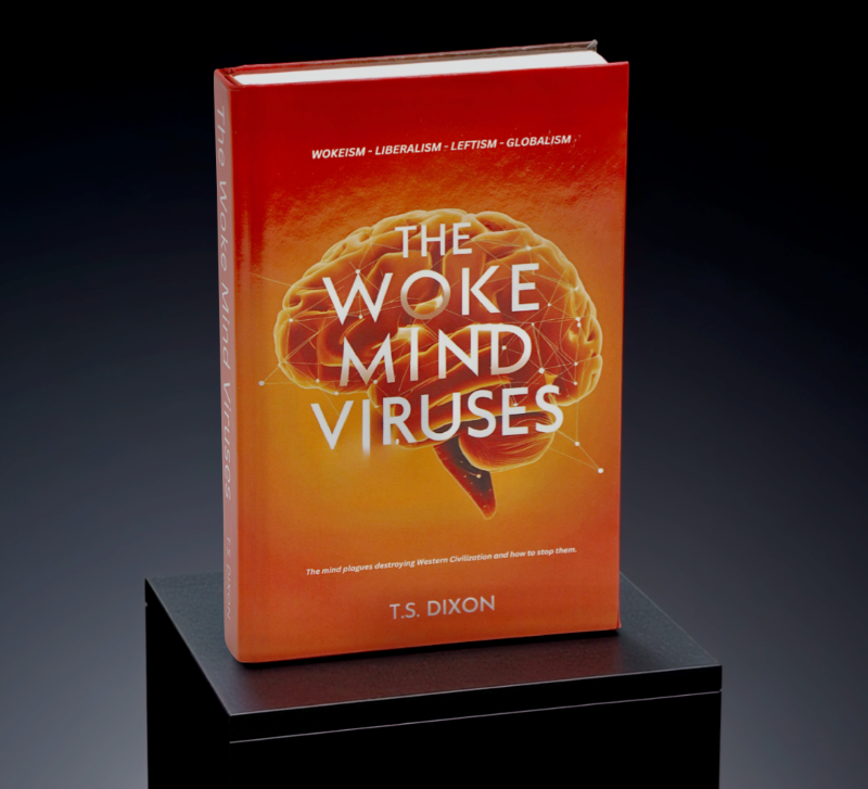 The Woke Mind Viruses By: T.S. Dixon