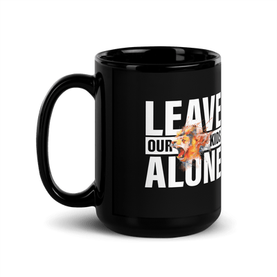 LEAVE OUR KIDS ALONE MUG