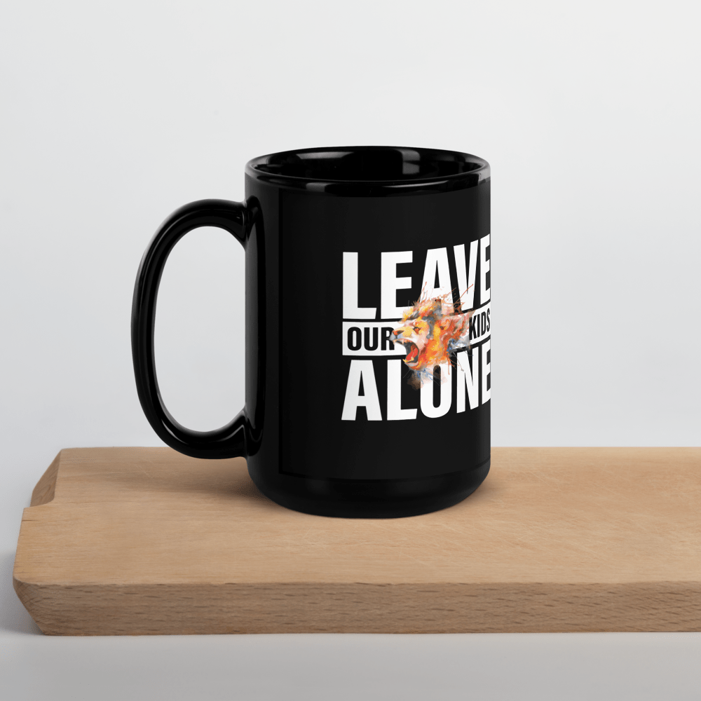LEAVE OUR KIDS ALONE MUG