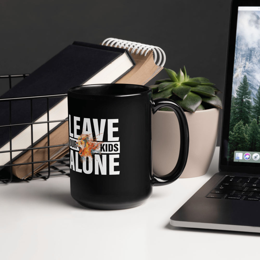 LEAVE OUR KIDS ALONE MUG