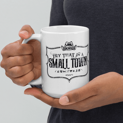 TRY THAT IN A SMALL TOWN (WHT)